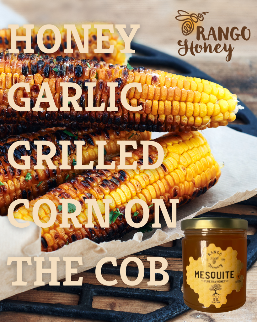 rango honey pure raw honey corn on the cob garlic grilled